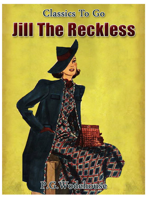 Title details for Jill the Reckless by P. G. Wodehouse - Wait list